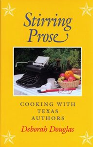Stirring Prose Cooking with Texas Authors