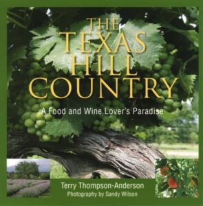 The Texas Hill Country Food and Wine Paradise